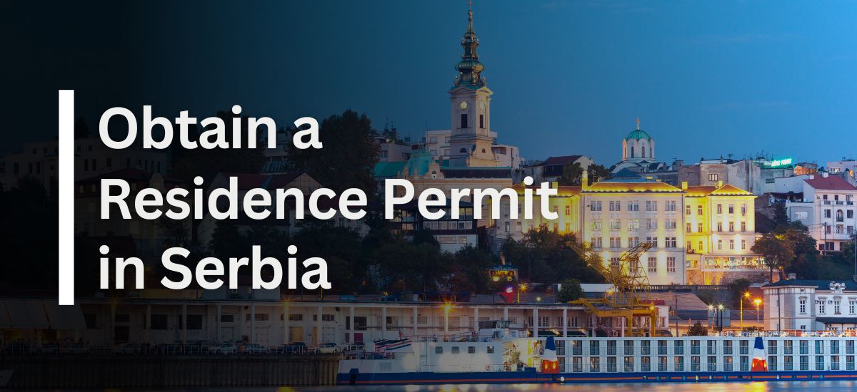 Obtain Residence Permit in Serbia